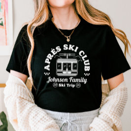 Custom Apres Ski Family Friends Ski Trip Group T-Shirt