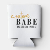 Custom Babe Funny Sprichwort Personalisierter Name Dosenkühler (Rückseite)