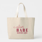 Custom Babe Funny Sprichwort Personalisierter Name Jumbo Stoffbeutel (Rückseite)