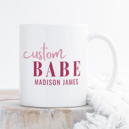 Custom Babe Funny Sprichwort Personalisierter Name Kaffeetasse
