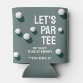 Custom Bachelor Party Golfing Trip Let's Par T-Shi Dosenkühler (Rückseite)