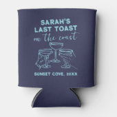 Custom Bachelorette Letzten Toast auf der Küste Pa Dosenkühler (Vorderseite)