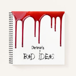 Custom Bad Ideas Dripping Blood Sketchbook Notizblock