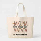 Custom Bag Hakuna Matata Nice Day Better Night Jumbo Stoffbeutel (Vorne)