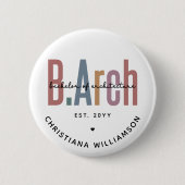 Custom BArch Bachelor of Architecture Abschluss Button (Vorderseite)