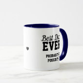Custom Best Dad Ever Probably Gift Tasse (VorderseiteRechts)