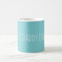 Custom Best Daddy je Aqua Coffee Tasse