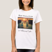 Custom Best Nana Ever Foto T-Shirt (Vorderseite)