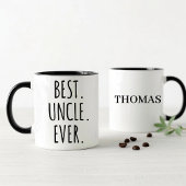 Custom Best Uncle Ever  Tasse