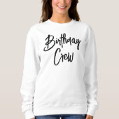 Custom Birthday Queen and Crew Squad Group Party Sweatshirt (Vorderseite)