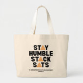 Custom Bitcoin Investor BLEIBE HUMBLE STACK SATS Jumbo Stoffbeutel (Vorne)