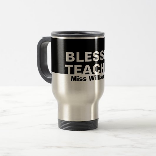 Custom Black BLESSED LEHRER Wertschätzung Reisebecher (Vorderseite Links)