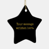 Custom Black & Gold Your Message Personalized Star Keramik Ornament (Rechts)