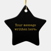 Custom Black & Gold Your Message Personalized Star Keramik Ornament (Hinten)