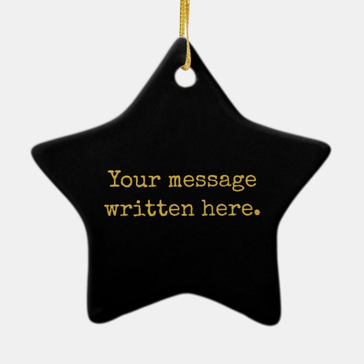 Custom Black & Gold Your Message Personalized Star Keramik Ornament (Hinten)