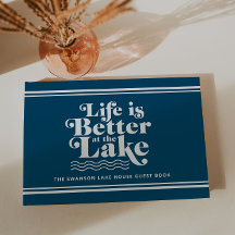 Custom Blue and White Life is Better am Lake