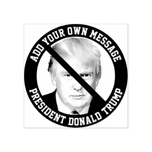 CUSTOM-BOTSCHAFT Nr. Donald Trump Gummistempel (Prägung)