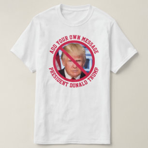 CUSTOM-BOTSCHAFT Nr. Donald Trump T - Shirt