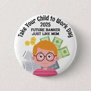 Custom Boy Banker Nehmen Sie Ihr Kind an den Arbei Button