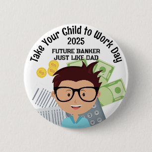 Custom Boy Banker Nehmen Sie Ihr Kind an den Arbei Button