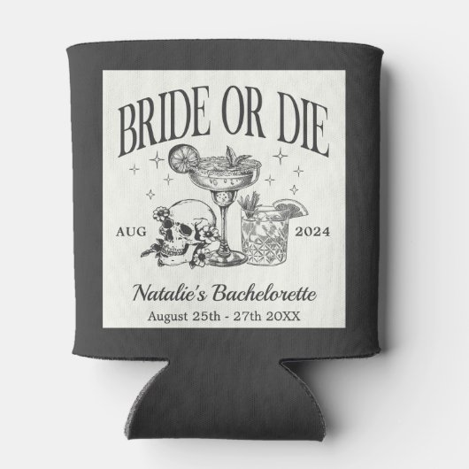 Custom Bridge oder Die Bachelorette Cocktail Party Dosenkühler (Rückseite)