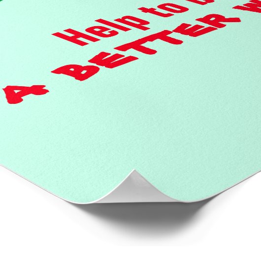 Custom "Build a Better World" School Poster (Ecke)