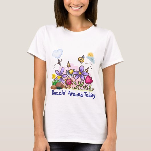 Custom Buzzin' Around Today Garden T - Shirt (Vorderseite)