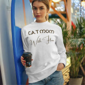 Custom Cat Mom Dark Brown Funny Script Pet Lover Sweatshirt
