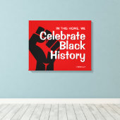 Custom CELEBRATE BLACK GESCHICHTE Leinwanddruck (Insitu (Holzboden))