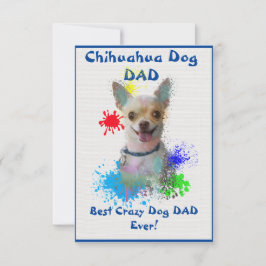 Custom Chihuahua Papa Dog Best Crazy Dog Vater Dankeskarte