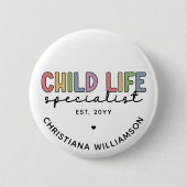Custom Child Life Specialist CCLS-Geschenk Button (Vorderseite)