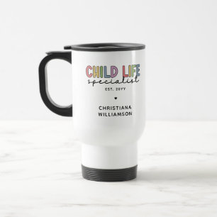 Custom Child Life Specialist CCLS-Geschenk Reisebecher