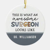 Custom Chirurg Funny Phantastisch Chirurg Geschenk Keramik Ornament (Vorne)