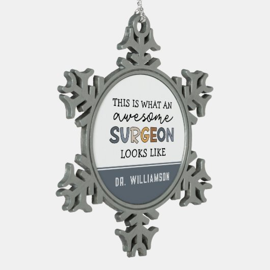 Custom Chirurg Funny Phantastisch Chirurg Geschenk Schneeflocken Zinn-Ornament (Links)