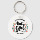 Custom Christian No Way But God Schlüsselanhänger (Vorderseite)