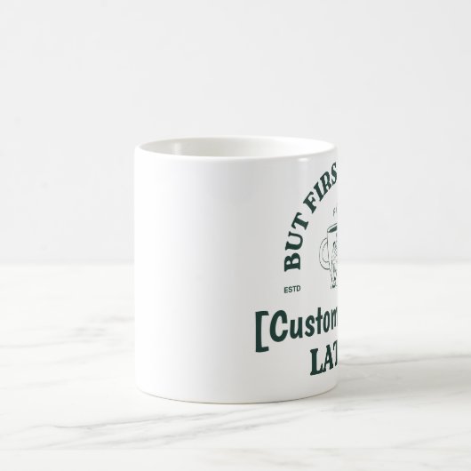 Custom Coffee Mug - "Coffee First, [Name] Later" Kaffeetasse (Mittel)