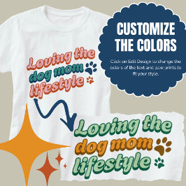 Custom Colors Gift Love the Dog Mama Lifestyle T-Shirt