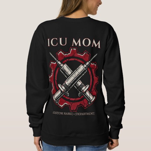 Custom Critical Care Nurse Mom Tactical Syringe Sweatshirt (Rückseite)