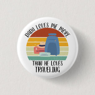 CUSTOM Dada Lieben mich mehr als die Lieben reisen Button