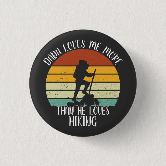 CUSTOM Dada Lieben mir mehr als die Lieben Wandern Button (Vorderseite)