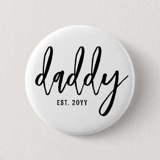 Custom Daddy Est. Modern Brush Script Typografie Button (Vorderseite)