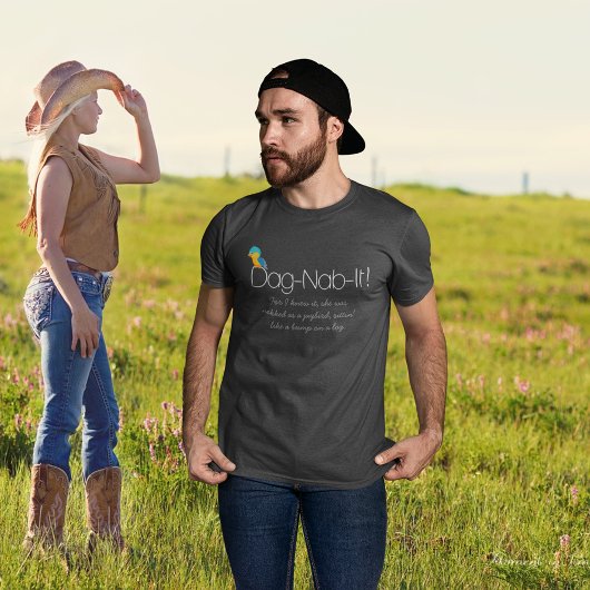 Custom ・ Dag-Nab-it!-Southern Slang T-Shirt