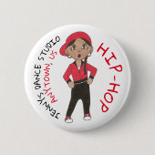 Custom Dance Studio Hip Hop Hiphop Dancer Team Button (Vorderseite)