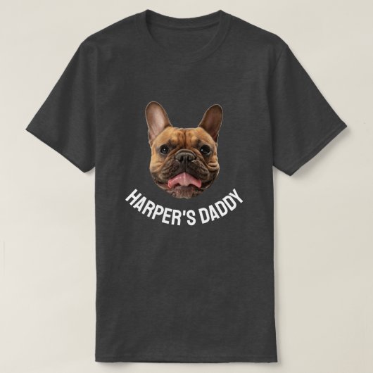 Custom Dog Daddy Dog Face Name Dog Lover Eigentüme T-Shirt (Design vorne)