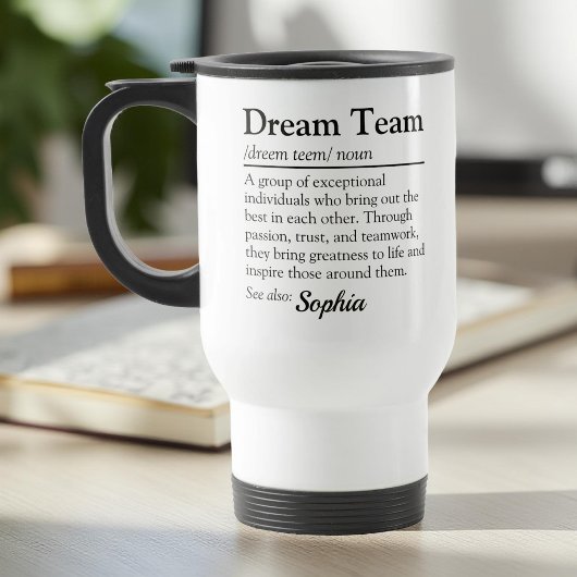 Custom Dream Team Definition Office Team Gift Reisebecher