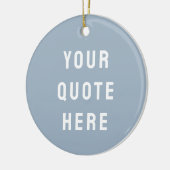 Custom Dusty Blue Your Quote Here Her Personalized Keramik Ornament (Links)