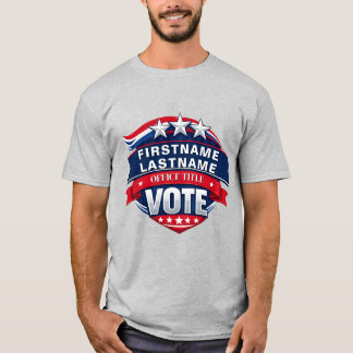Custom Election Campaign Template T-Shirt
