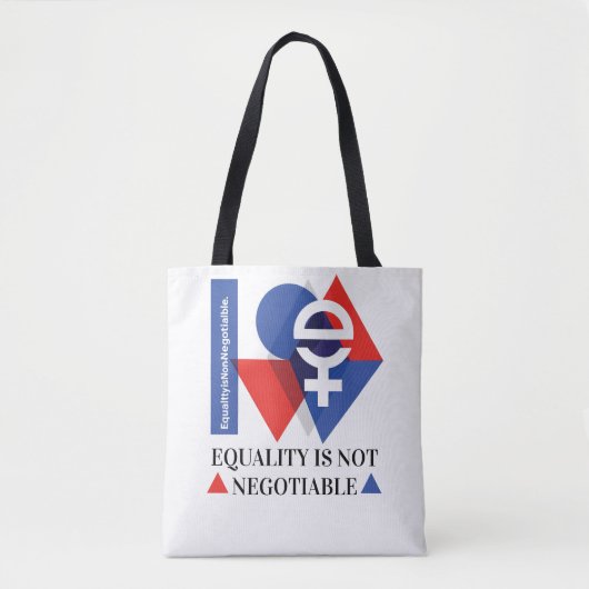 Custom Equality Is Not Negotiable Women's Day  Tasche (Vorderseite)