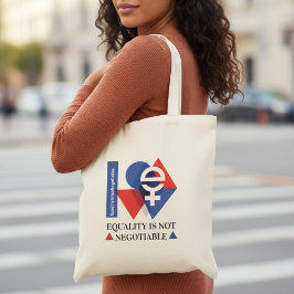 Custom Equality Is Not Negotiable Women's Day  Tragetasche