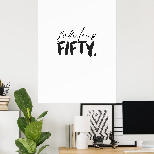 Custom Fabulous Fifty Black White Typography Poster (Heimbüro)
